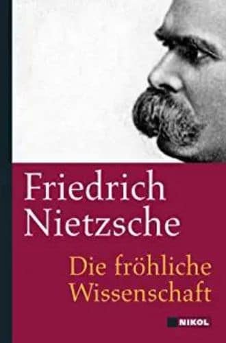 Die fröhliche Wissenschaft - Friedrich Nietzsche | AMOR FATI