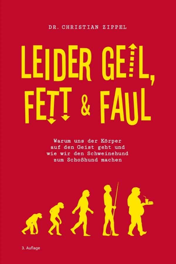 Leider geil, fett und faul by Dr. Christian Zippel | AMOR FATI